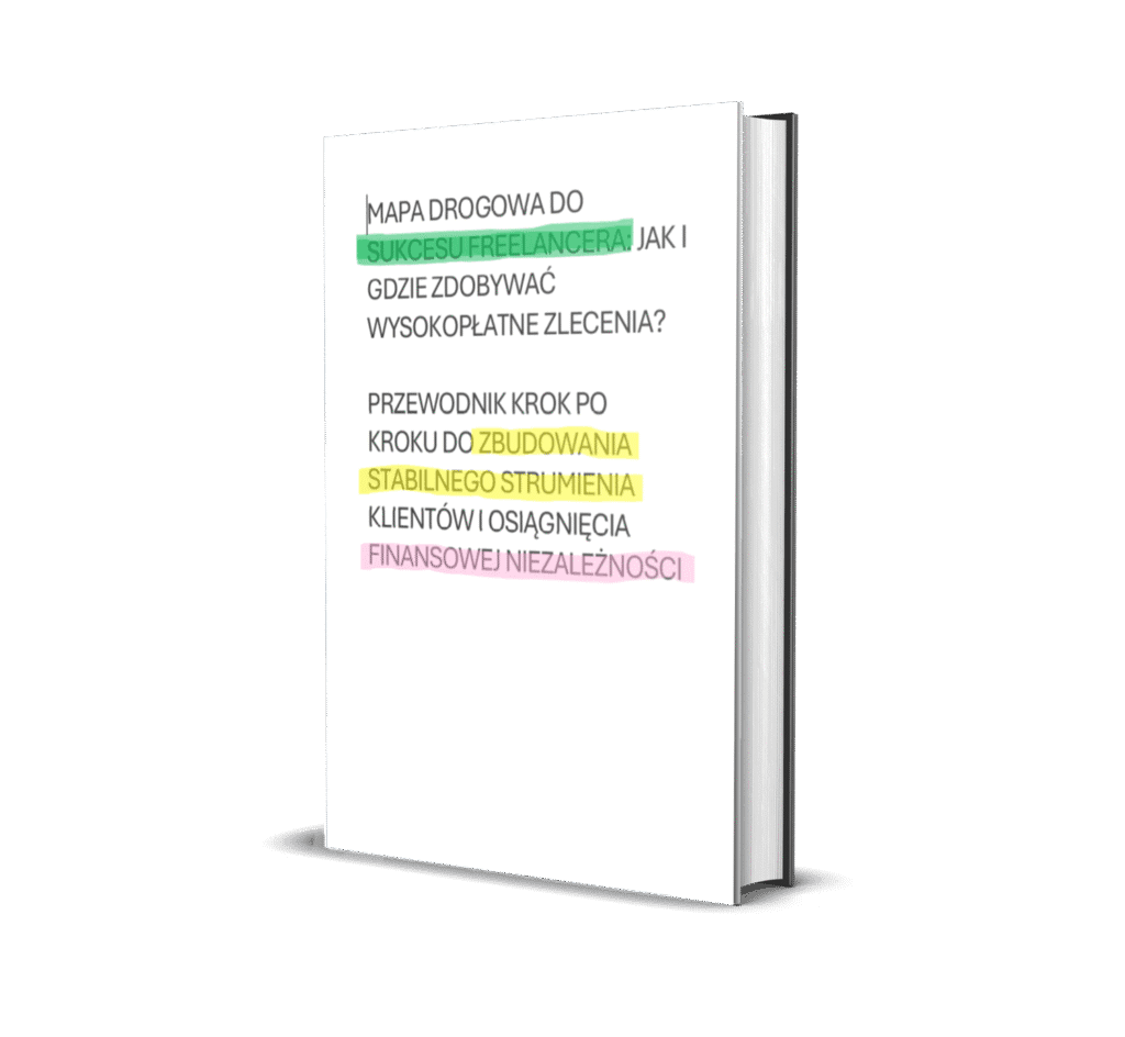 Jak zdobyć zlecenia i dobrze zarabiać? - Poradnik dla freelancerów (i nie tylko)