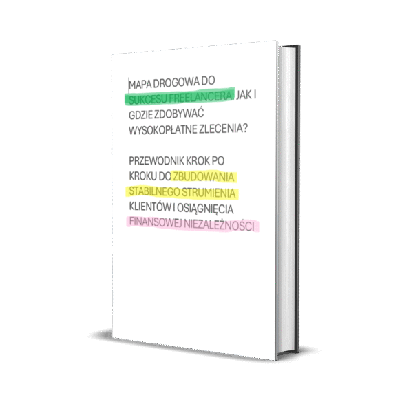 Jak zdobyć zlecenia i dobrze zarabiać? - Poradnik dla freelancerów (i nie tylko)